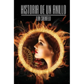 Historia de un Anillo: Novela de ficcion A Women Historicos - Paperback
