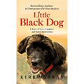 Little Black Dog: A Story of Love, Laughter, and Stolen Sandwiches - Hardcover