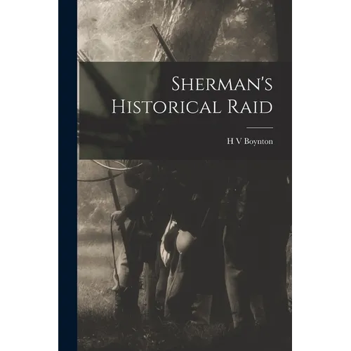 Sherman's Historical Raid - Paperback