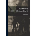 Sherman's Historical Raid - Paperback