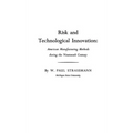 Risk and Technological Innovation: American Manufacturing Methods During the Nineteenth Century - Hardcover