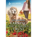 Earning the Veteran's Trust: An Uplifting Inspirational Romance - Paperback