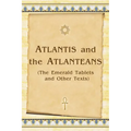 Atlantis And The Atlanteans: (The Emerald Tablets And Other Texts) - Paperback