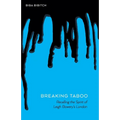 Breaking Taboo - Recalling the Spirit of Leigh Bowery's London - Paperback