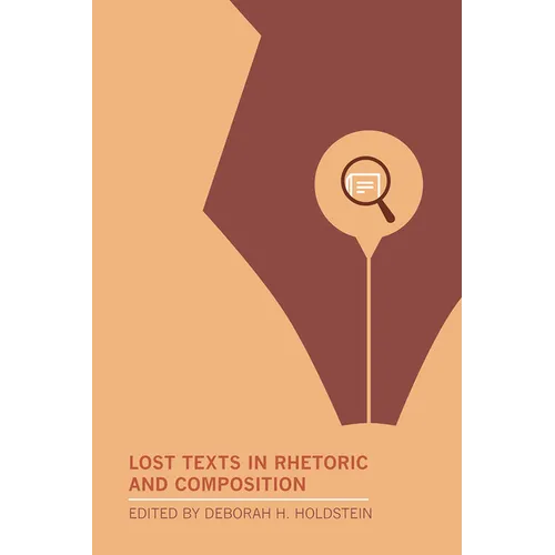 Lost Texts in Rhetoric and Composition - Paperback