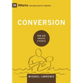 Conversion: How God Creates a People - Hardcover