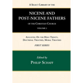 A Select Library of the Nicene and Post-Nicene Fathers of the Christian Church, First Series, Volume 3 - Hardcover