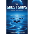 The Ghost Ships: Journey Into the Void - Hardcover