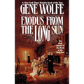 Exodus from the Long Sun: The Final Volume of the Book of the Long Sun - Paperback