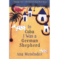 In Cuba I Was a German Shepherd - Paperback