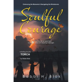 Soulful Courage: Embracing The Moments & Navigating Windstorms (Latest Edition) - Paperback