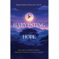 Harvesting Hope: One Girl's Journey from a Rwandan Farm to Global Science - Paperback