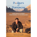 Dodgers to Damascus: David Lesch's Journey from Baseball to the Middle East - Hardcover