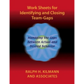 Work Sheets for Identifying and Closing Team-Gaps - Paperback