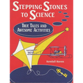 Stepping Stones to Science: True Tales and Awesome Activities - Paperback