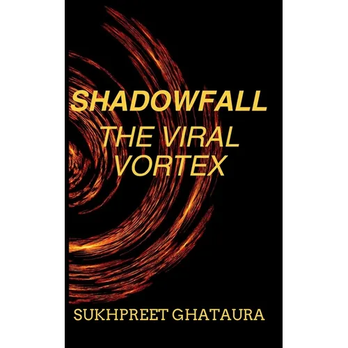 SHADOWFALL - The Viral Vortex - Paperback