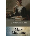 I, Mary MacLane - Paperback