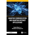 Quantum Communication and Quantum Internet Applications - Paperback