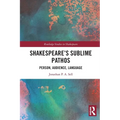 Shakespeare's Sublime Pathos: Person, Audience, Language - Paperback