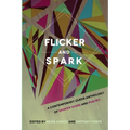 Flicker and Spark: A Contemporary Queer Anthology of Spoken Word and Poetry - Paperback