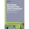 Between Separation and Symbiosis: South Eastern European Languages and Cultures in Contact - Paperback