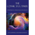 The Cosmic Egg Timer: Introducing Astrological Psychology - Paperback