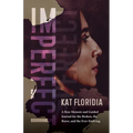 Imperfect: A Raw Memoir and Guided Journal for the Broken, the Brave, and the Ever-Evolving - Paperback
