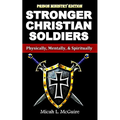 Stronger Christian Soldiers: Prison Ministry Edition: Physically, Mentally, & Spiritually - Paperback