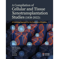 A Compilation of Cellular and Tissue Xenotransplantation Studies (1838-2022): A Promising Approach for the Treatment of Diseases - Paperback
