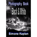 Photography: Black & White: Special Edition - Paperback