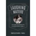 Laughing Matters: The Humor and Perspective of George Bernie Yandell - Paperback