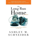 The Long Run Home: A Daughter's Run Across America to Fight MS - Hardcover