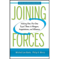 Joining Forces: Making One Plus One Equal Three in Mergers, Acquisitions, and Alliances - Hardcover