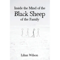 Inside the Mind of the Black Sheep of the Family - Paperback