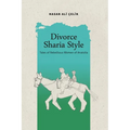 Divorce Sharia Style: Tales of Rebellious Women of Anatolia - Paperback
