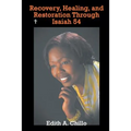 Recovery, Healing, and Restoration Through Isaiah 54 - Paperback
