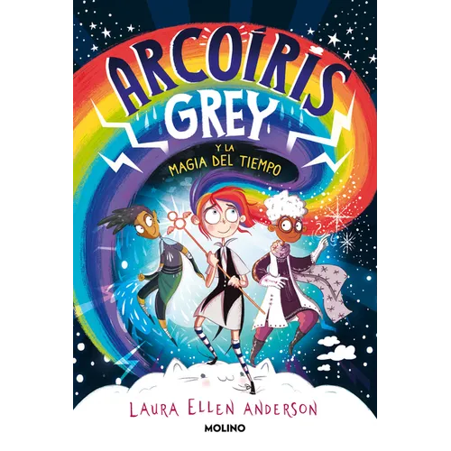 Arcoíris Grey Y La Magia del Tiempo / Rainbow Grey - Hardcover