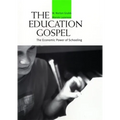 Education Gospel the Education Gospel: The Economic Power of Schooling the Economic Power of Schooling - Paperback