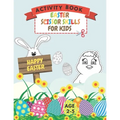 Easter Scissor Skills Activity Book For Kids Age 2-5: Preschool Cutting Practice Workbook And Coloring Book Learning Cut And Paste - Paperback