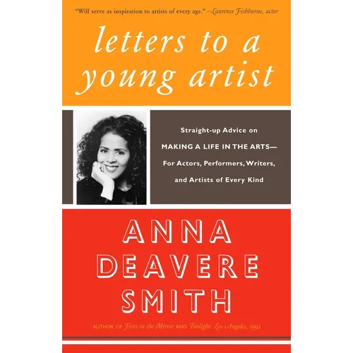 Letters to a Young Artist: Straight-Up Advice on Making a Life in the Arts-For Actors, Performers, Writers, and Artists of Every Kind - Paperback