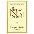 Bread Not Stone: The Challenge of Feminist Biblical Interpretation - Paperback