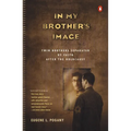 In My Brother's Image: Twin Brothers Separated by Faith after the Holocaust - Paperback