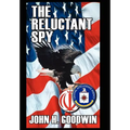 The Reluctant Spy - Hardcover