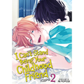 I Can't Stand Being Your Childhood Friend Vol. 2 - Paperback