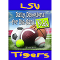 Daily Devotions for Die-Hard Kids LSU Tigers - Paperback