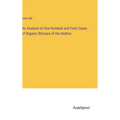 An Analysis of One Hundred and Forty Cases of Organic Stricture of the Urethra - Hardcover