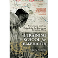 A Training School for Elephants - Hardcover