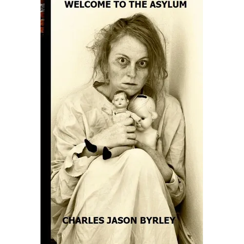 Welcome to the Asylum - Paperback