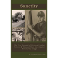 Sanctity: The True Account of Vietnam Combat Veteran & Missouri State Investigator Tommy Ray Capps - Hardcover