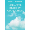 Life After Death by God's Hands - Paperback